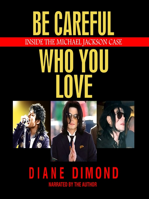 Title details for Be Careful Who You Love by Diane Dimond - Available